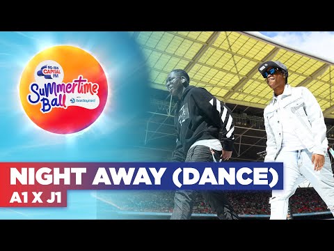 A1 x J1 - Night Away (Dance) ft. Tion Wayne (Live at Capital's Summertime Ball 2022) | Capital