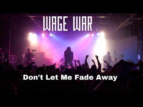 Wage War - “Don’t Let Me Fade Away” Live! @ Fall 2018 North American Tour!