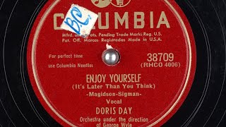 Doris Day - Enjoy Yourself (It&#39;s Later Than You Think) [1950]