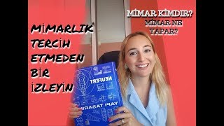 TERCİH DÖNEMİ İÇİN AÇIKLAMALI MİMARLIK BÖLÜMÜ- İSTANBUL - MİMARLIK MESLEĞİ