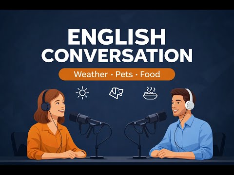 English Conversation for Beginners: Weather, Family, Food & Hobbies