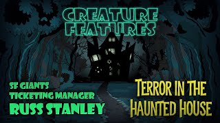 Russ Stanley &amp; Terror in the Haunted House