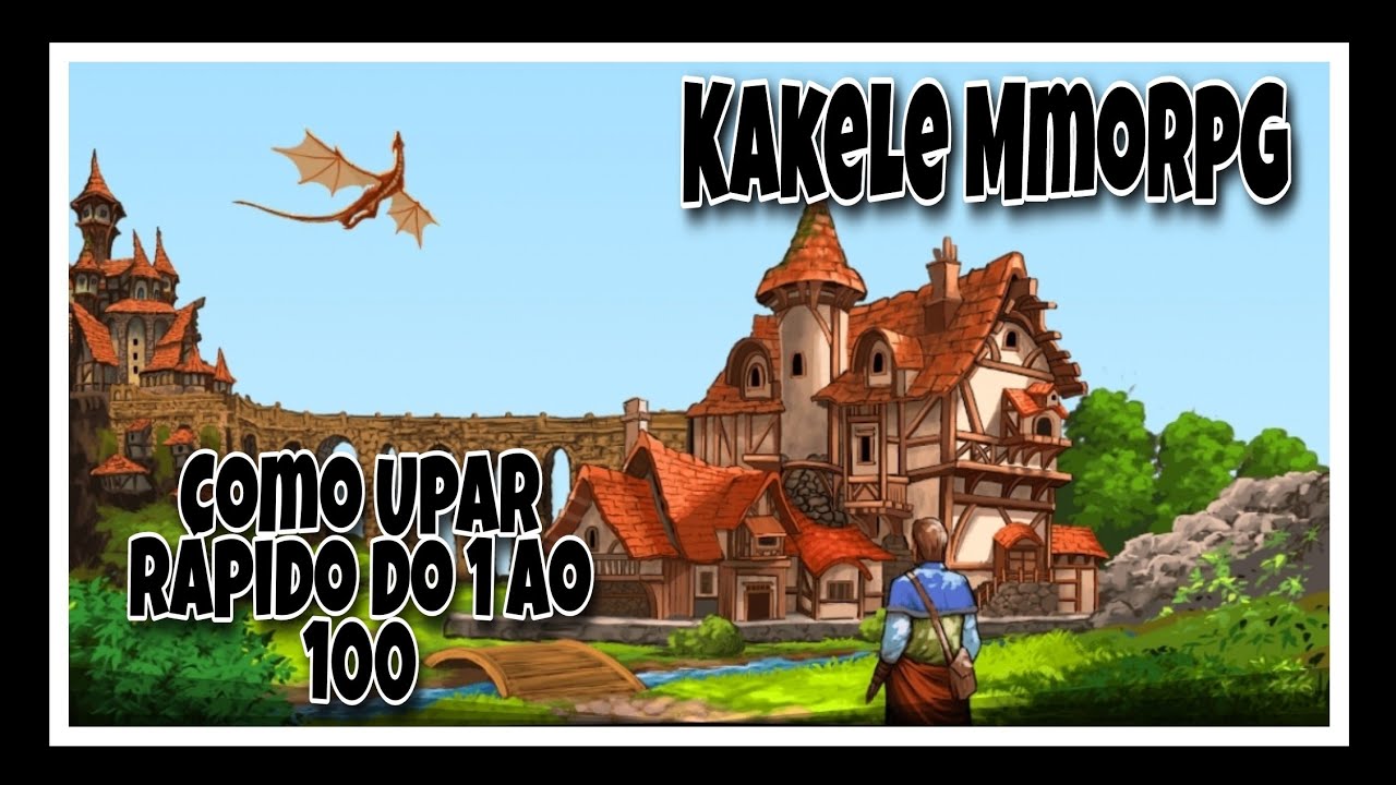 Kakele mmorpg - como upar rápido do 1 ao 100 em 1 dia