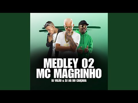 Medley 02 Mc Magrinho