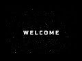 Welcome intro video
