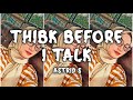 Think Before I Talk Astrid S