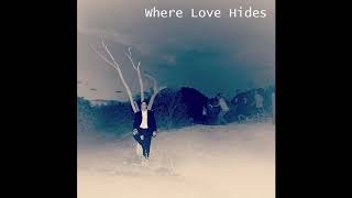 Where Love Hides