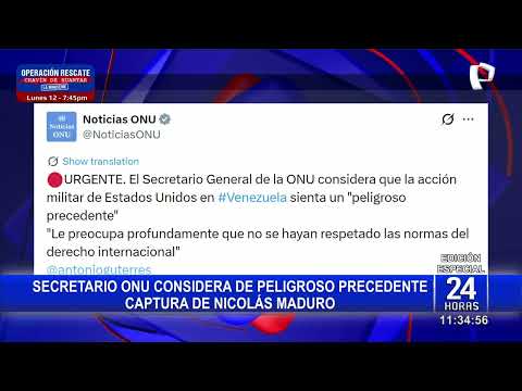 Secretario General de la ONU considera de "peligroso precedente" captura de Nicolás Maduro