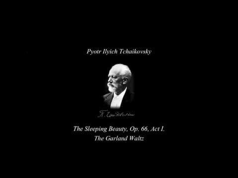 Pyotr Ilyich Tchaikovsky - The Sleeping Beauty: The Garland Waltz HD