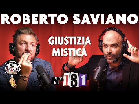 Ep. 181 - Giustizia Mistica con Roberto Saviano