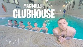 Mac Miller - &quot;Clubhouse&quot; | GP4K