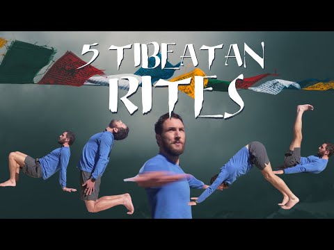 5 Tibetan Rites (A Deeper Look)