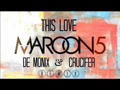 [Glitch] Maroon 5 - This Love ( De Monix & Crucifer Remix)