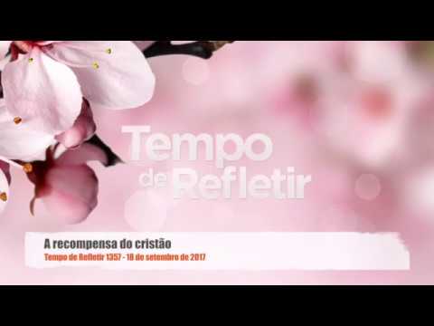 Tempo de Refletir 1357 - A recompensa do cristão