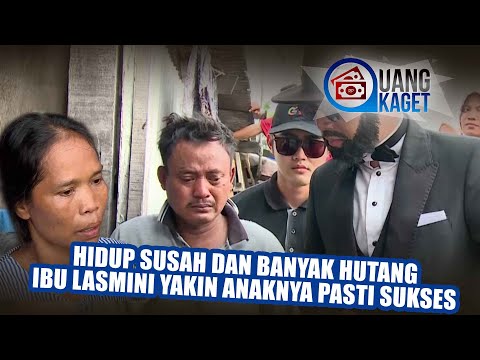 UANG KAGET EPISODE 174 - Hidup Susah Dan Banyak Hutang Ibu Lasmini Yakin Anaknya Pasti Sukses!