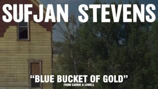 Sufjan Stevens, "Blue Bucket Of Gold" (Official Audio)