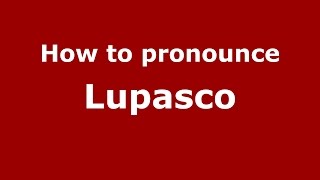 How to pronounce Lupasco