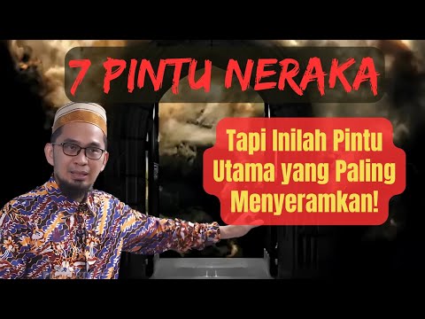 7 Pintu Neraka❗ Tapi Inilah Pintu Utama yang Paling Menyeramkan❗ 🚪🔥 🕊️ | USTADZ ADI HIDAYAT