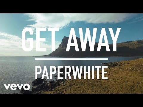 Paperwhite - Get Away