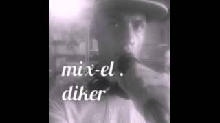 el diker  - mix