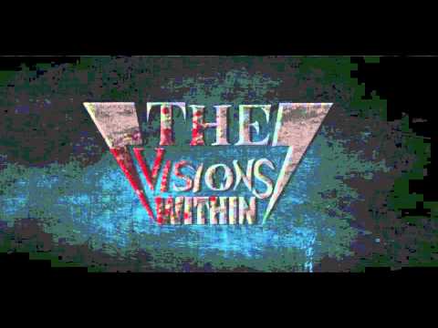 The Visions Within - Failure To Comply Ft Dana Willax of Kingdom Of Giants
