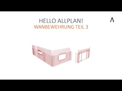 Hello Allplan! 2022 - Wandbewehrung Teil 3