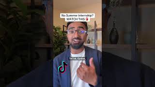 No summer 2026 internship? Watch this.