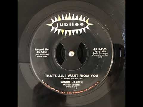 RONNIE HAYDEN – That's All I Want From You