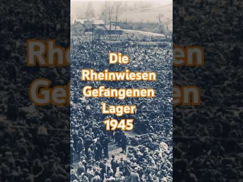 Die Rheinwiesenlager 1945 🪦 #geschichte #historyfacts #erklärvideo #ww2 #zweiterweltkrieg #shorts
