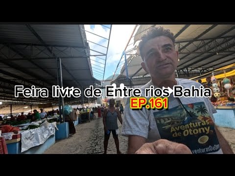 FEIRA LIVRE DE ENTRE RIOS BAHIA  PARTE 2
