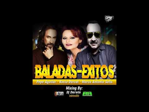 BALADAS   EXITOS   PEPE AGUILAR   ROCIO DURCAL   DJ DARWIN INDETENIBLE