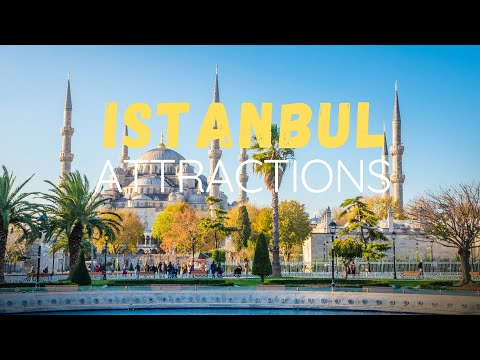 10 Top Tourist Attractions in Istanbul - Travel Video