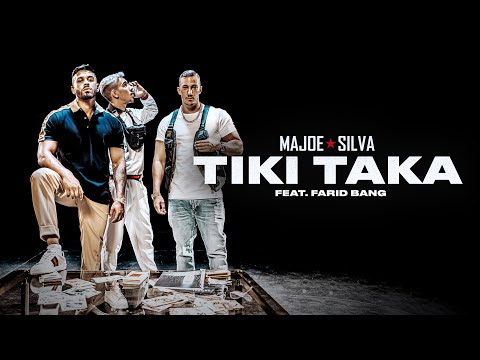 MAJOE x SILVA feat. FARID BANG - TIKI TAKA [official Video] prod. by Joznez & Smazze