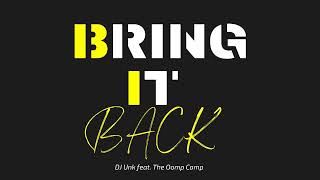 DJ Unk ft. The Oomp Camp - Bring It Back