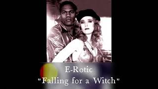 E-Rotic-&quot;Falling for a Witch&quot;