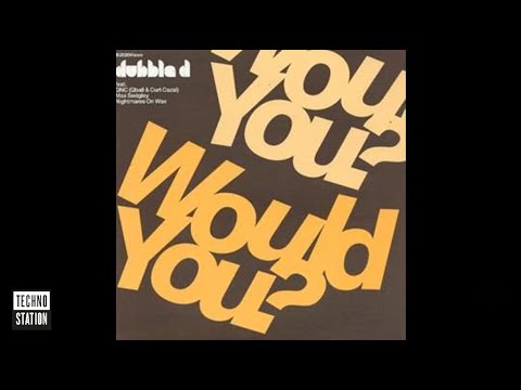 Dubble D - Would You? (Max Sedgley Remix)