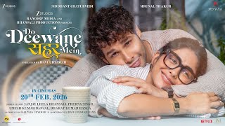 Do Deewane Shaher Mein Teaser | Siddhant Chaturvedi, Mrunal Thakur | Do Deewane Shaher Mein Trailer