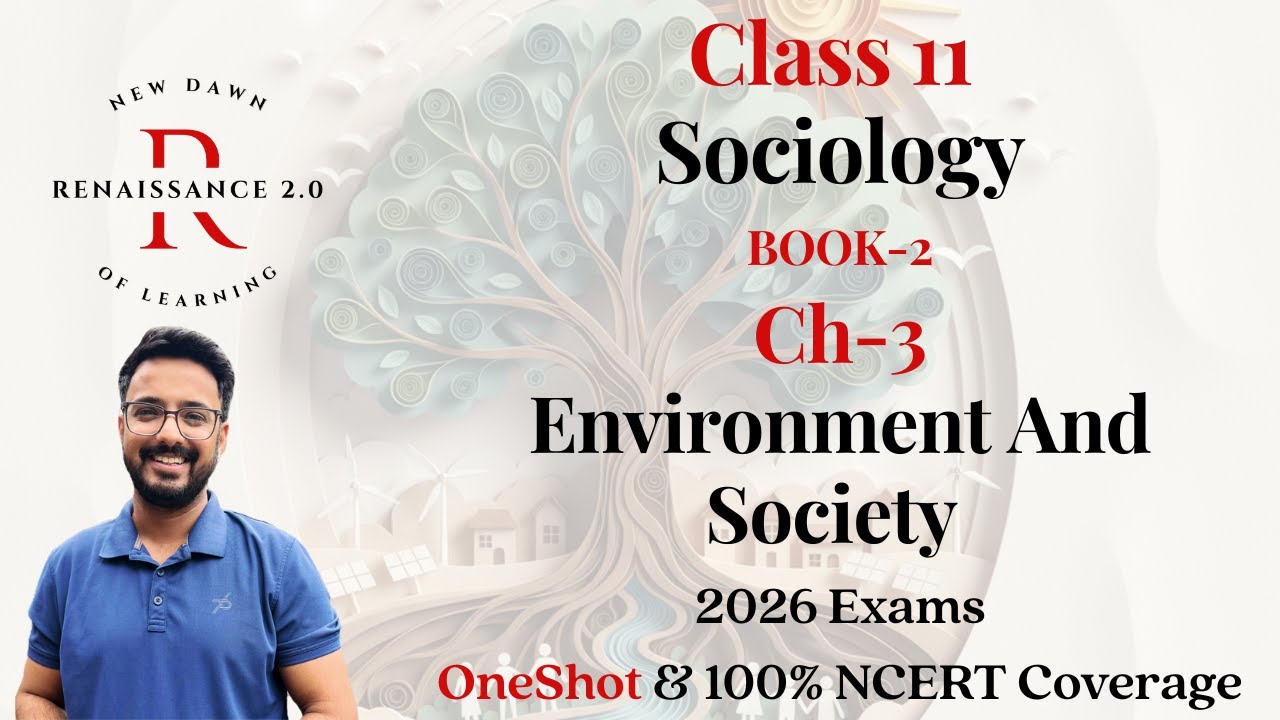 Class 11 Sociology BOOK 2 CH-3 Environment And Society In Hindi With Notes & Important Questions