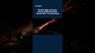 Greece's Chios Island celebrates Easter with traditional thousand-rocket church battle