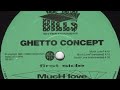 Ghetto Concept Much Love