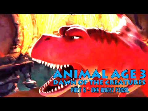 "Animal Age 3: Dawn of the Creatures" Part 6 - One Angry Fossil