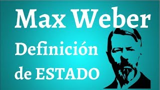 Max Weber, Definición de Estado