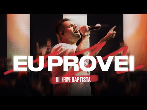 Guilherme Baptista - Eu provei (Ao Vivo)