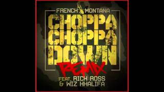 French Montana Feat. Rick Ross & Wiz Khalifa - Choppa Choppa Down (Remix)