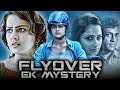 Flyover Ek Mystery Superhit Thriller Hindi Dubbed Movie Shraddha Srinath Dileep Raj