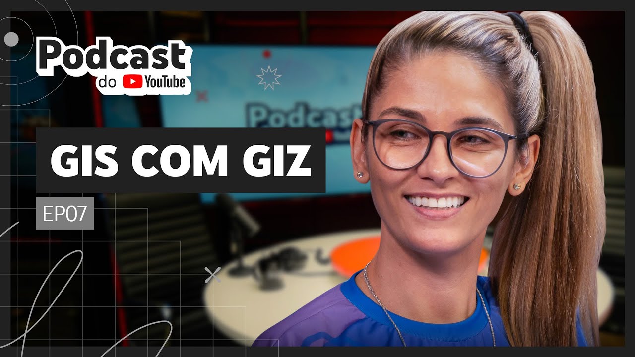 GIS COM GIZ - Podcast do YouTube EP7