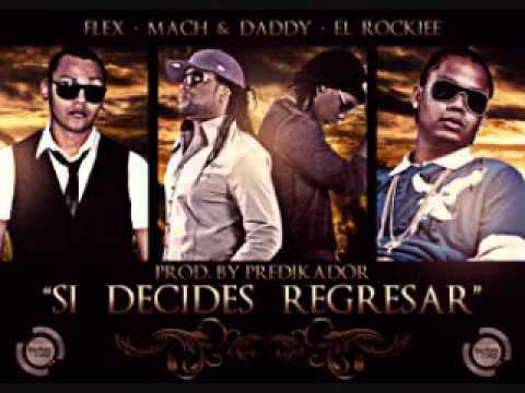 Mach & Daddy ft Nigga & El Roockie - Si Decides Regresar