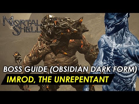 Mortal Shell -  Imrod, the Unrepentant (Obsidian Dark Form Boss Guide) No Shell