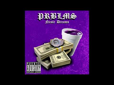Nicole Dreams - PRBLMS