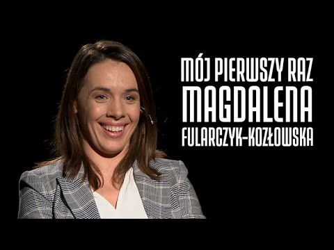 MAGDALENA FULARCZYK - KOZŁOWSKA - MÓJ PIERWSZY RAZ #40